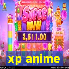 xp anime